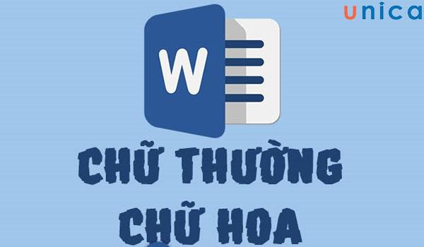 Cách đổi chữ thường thành chữ hoa trong word, Excel nhanh, dễ dàng