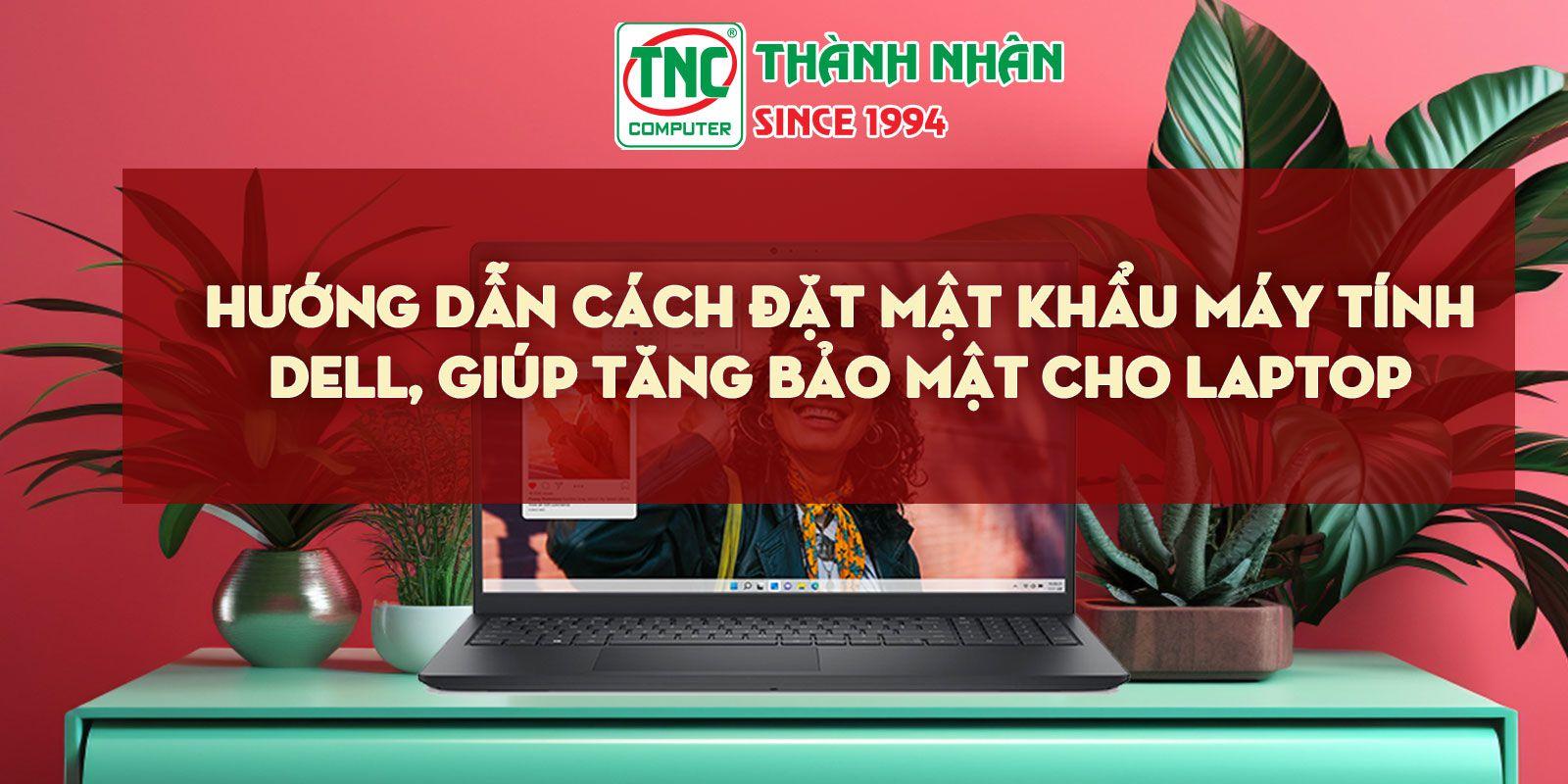 cách đặt mật khẩu máy tính dell