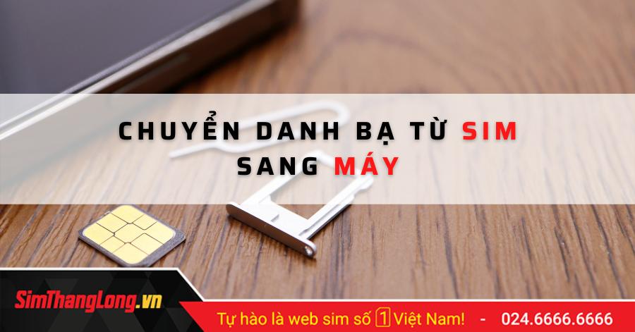 Cách chuyển danh bạ từ SIM sang máy vô cùng đơn giản