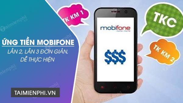 Bí quyết ứng tiền Mobifone nhiều lần