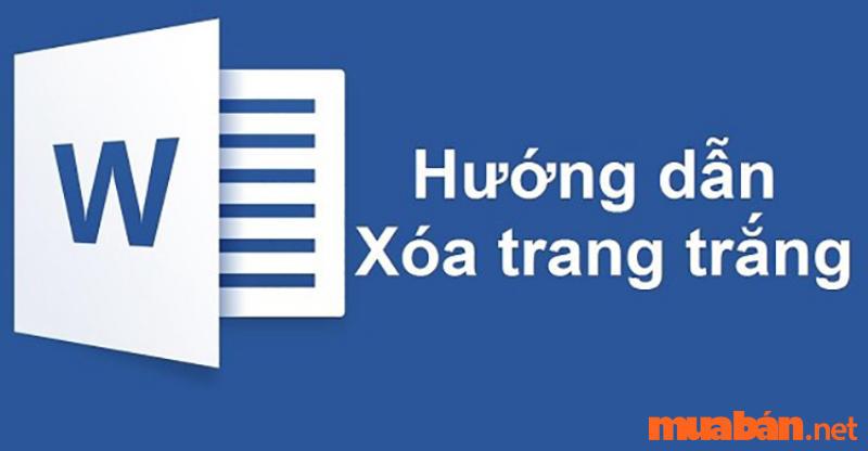 Hướng dẫn xóa trang trắng trong word