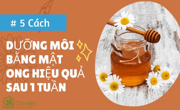 # 5 Cách Dưỡng Môi Bằng Mật Ong Hiệu Quả Sau 1 TUẦN