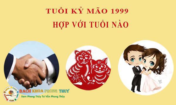 Tuổi Kỷ Mão sinh năm 1999 hợp với tuổi nào để lấy chồng – vợ