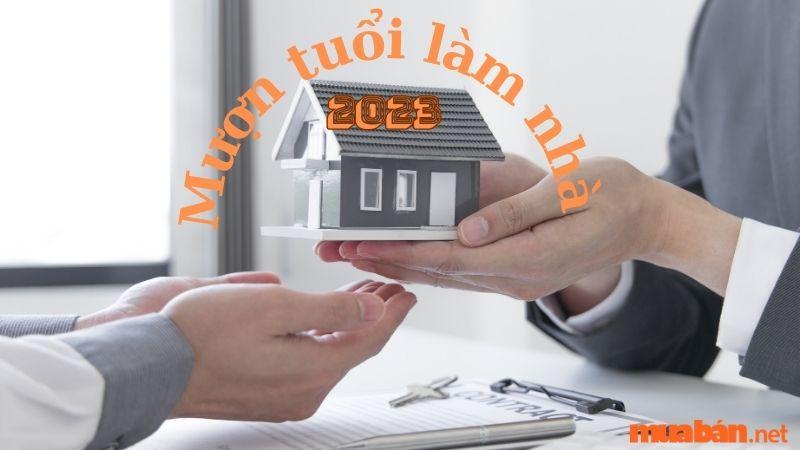 Cách mượn tuổi làm nhà năm 2023 chính xác