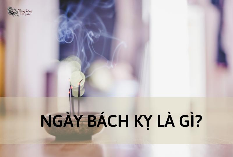 Ngày Bách Kỵ là gì?