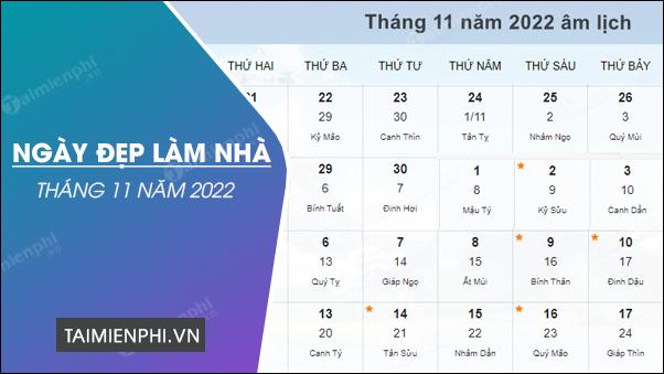 Ngay dep lam nha thang 11 nam 2022