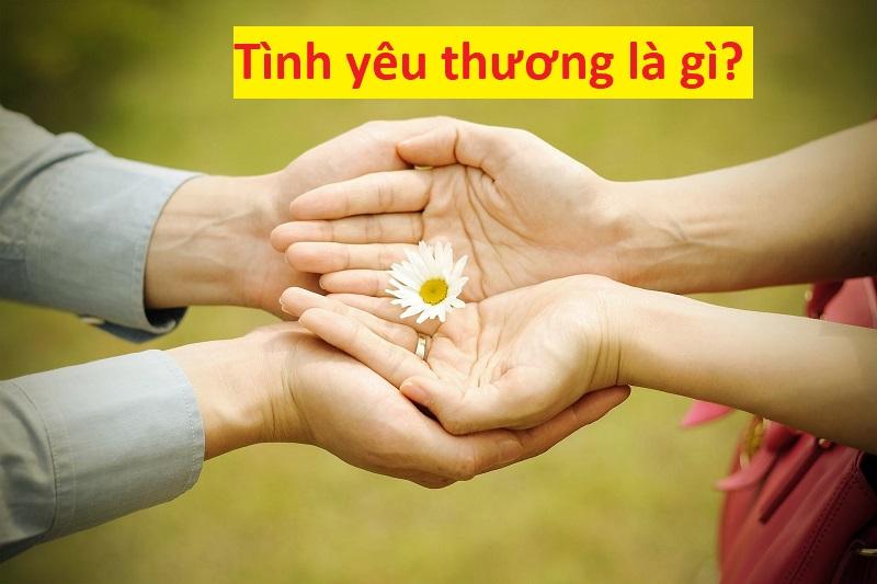 Tình yêu thương là gì?