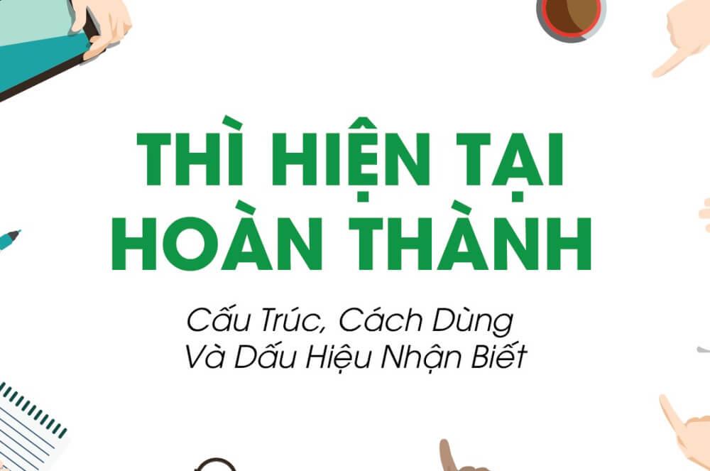 Giải mã về thì hiện tại hoàn thành chi tiết và đầy đủ nhất 2023