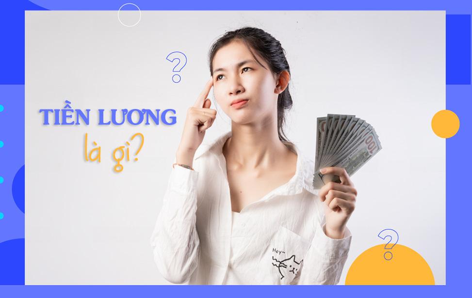 Tiền lương là khoản tiền mà người sử dụng lao động trả cho người lao động