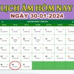 Lịch âm 30/1 - Âm lịch hôm nay 30/1 chính xác nhất - lịch vạn niên 30/1/2024