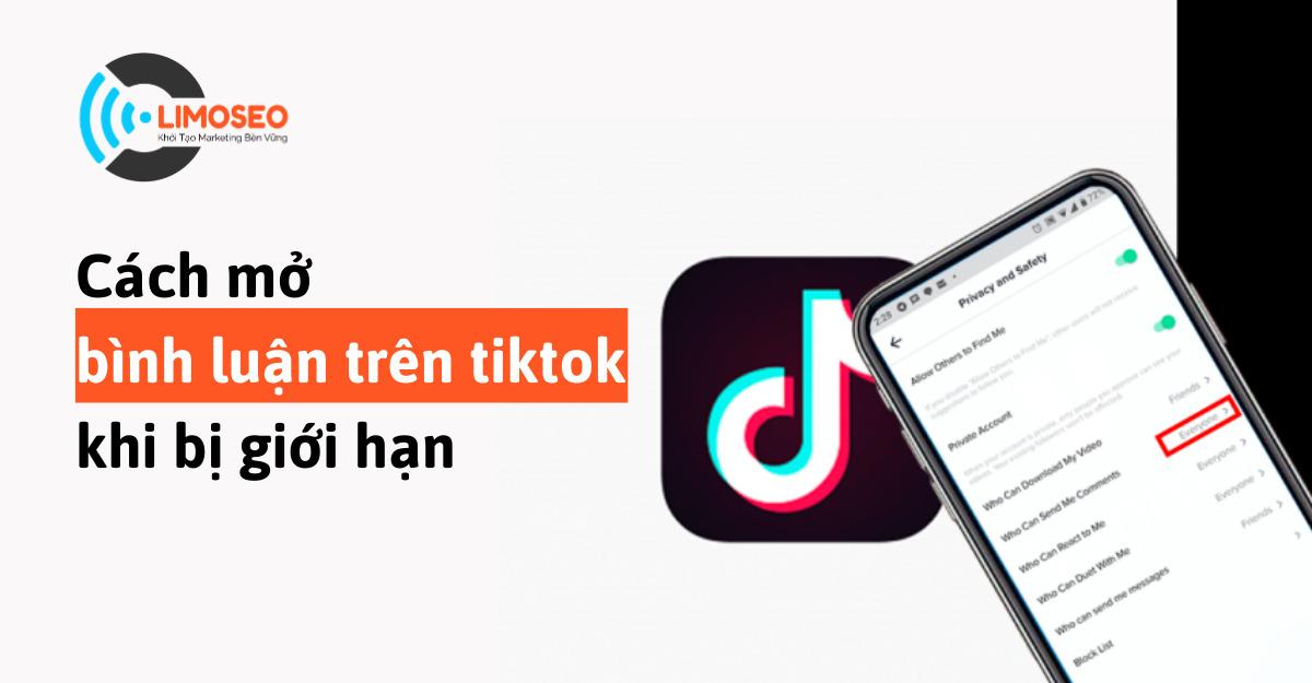 Cách mở bình luận trên tiktok khi bị giới hạn