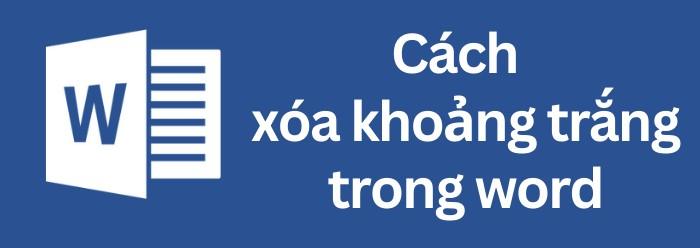 xoa-khoang-trang-trong-word-01