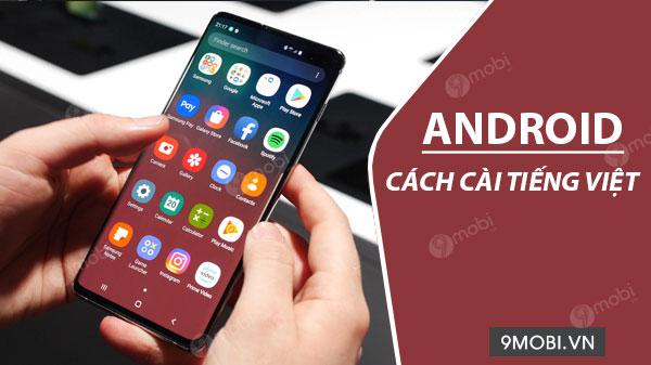 Hướng dẫn cài đặt tiếng Việt trên Android