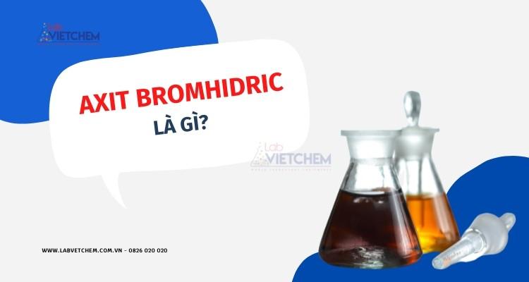 axit HBr là chất gì