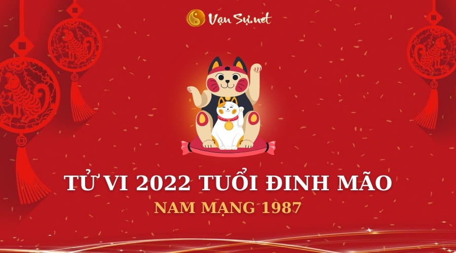 Luận giải tử vi tuổi Đinh Mão 2022